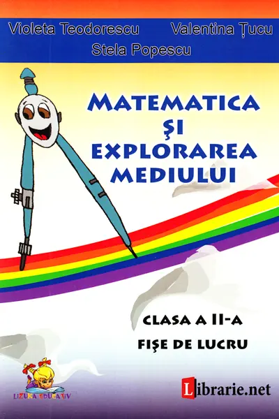 Matematica si explorarea mediului - clasa a II-a. Fise de lucru