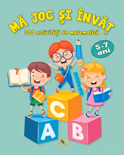 Ma joc si invat 300 de activitati de matematica