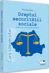 Dreptul securității sociale. Curs universitar