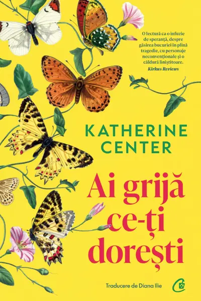 Ai grija ce-ti doresti