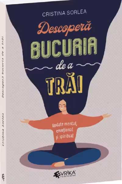Descopera bucuria de a trai