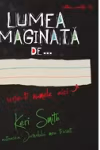 Lumea imaginata de...