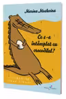 Ce s-a intamplat cu crocodilul?