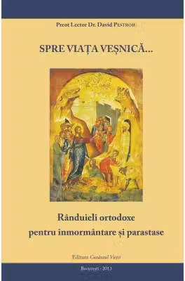Spre viața veșnică… Rânduieli ortodoxe pentru înmormântare și parastase