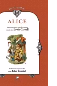 Alice - repovestita pentru copiii de gradinita chiar de catre Lewis Carrol