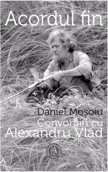 Acordul fin. Convorbiri cu Alexandru Vlad