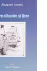 Intre albastru si liber