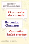 Grammaire du roumain. Romanian Grammar. Gramatica limbii române