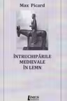 Întruchipările medievale în lemn