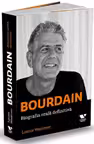 Bourdain - biografia orala definitiva