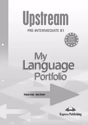 Curs limba engleza Upstream Pre-Intermediate My Language Portfolio - Virginia Evans, Jenny Dooley