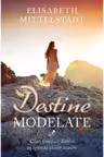 Destine modelate
