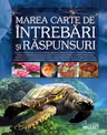 Marea carte de intrebari si raspunsuri