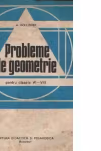 Probleme de geometrie pentru clasele VI - VIII