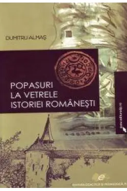Popasuri la vetrele istoriei romanesti