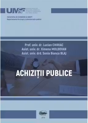 Achizitii publice. Curs universitar - Lucian Chiriac, Ximena Moldovan, Sonia Bianca Blaj