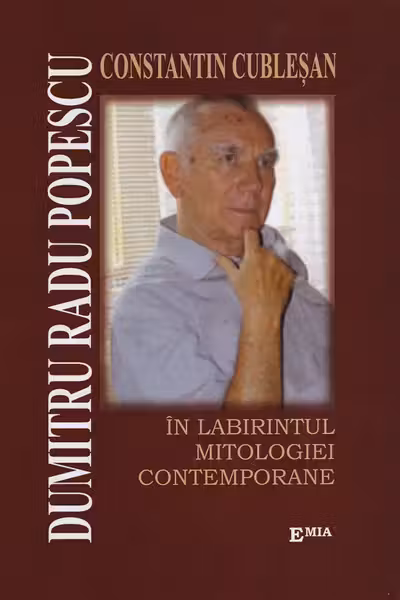 Dumitru Radu Popescu in labirintul mitologiei contemporane