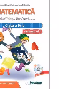 Matematica. Manual pentru clasa a IV-a, semestrul I