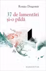 37 de lamentari si-o pilda