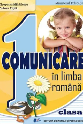 Comunicare in limba romana - Manual pentru clasa I