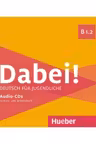Dabei! B1. 2 1 Audio-CD zum Kursbuch, 1 Audio-CD zum Arbeitsbuch - Gabriele Kopp, Josef Alberti, Siegfried Büttner, Anna Hila