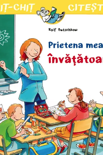 Prietena mea, invatatoarea