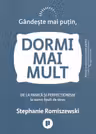 Gandeste mai putin, dormi mai mult