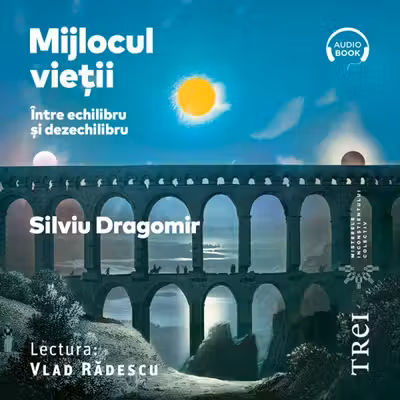 Mijlocul vieții. Între echilibru și dezechilibru (audiobook)