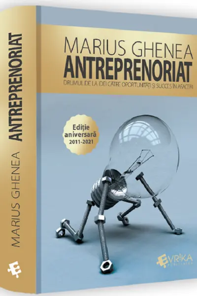 Antreprenoriat - Editie aniversara 2011-2021