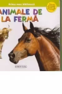 Prima mea biblioteca - Animale de la ferma (Asculta sunetele facute de animale!)