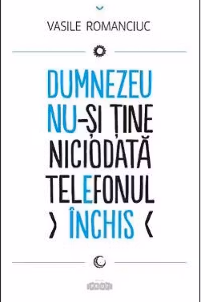 Dumnezeu nu-si tine niciodata telefonul inchis