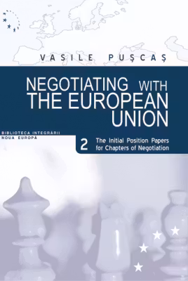Negotiating with the European Union. Volume II, The initial position papers for chapters of negotiation