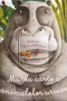 Marea carte a animalelor uriașe și Carticica animalelor mici