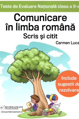 Teste de Evaluare Nationala clasa a 2-a. Comunicare in limba romana, scris si citit