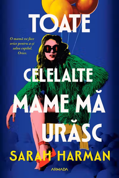 Toate celelalte mame ma urasc