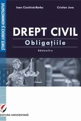 Drept civil. Obligatiile. Editia a 2-a revazuta si adaugita