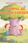 E timpul să salvăm copacii