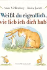 Weisst du eigentlich, wie lieb ich dich hab?