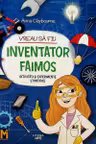 Vreau sa fiu inventator faimos