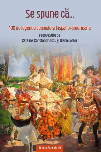 Se spune ca… 100 de legende spaniole si hispano-americane