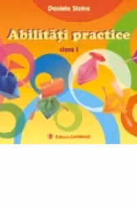 Abilitati practice (clasa I)