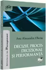 Decizie, proces decizional si performanta
