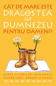 Cât de mare este dragostea lui Dumnezeu pentru oameni?