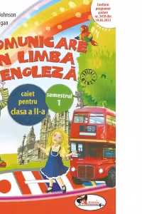 Comunicare in limba engleza. Caiet pentru clasa a II-a, semestrul 1