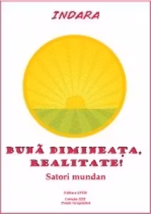 Buna dimineata, realitate! Satori mundan