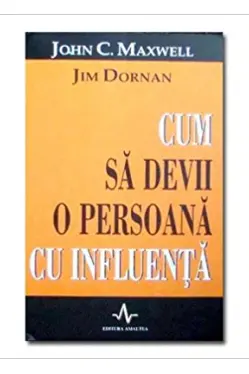 Cum sa devii o persoana cu influenta