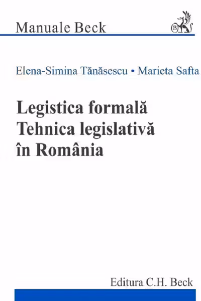 Legistica formală. Tehnica legislativă în România