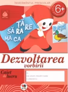 Dezvoltarea vorbirii. Grupa pregatitoare. 6+. Litera