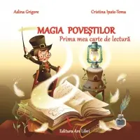 Magia Poveștilor. Prima Mea Carte De Lectură