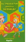 Ne pregatim pentru scoala. Matematica
